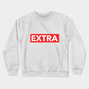 Extra Gen Z Slang Crewneck Sweatshirt